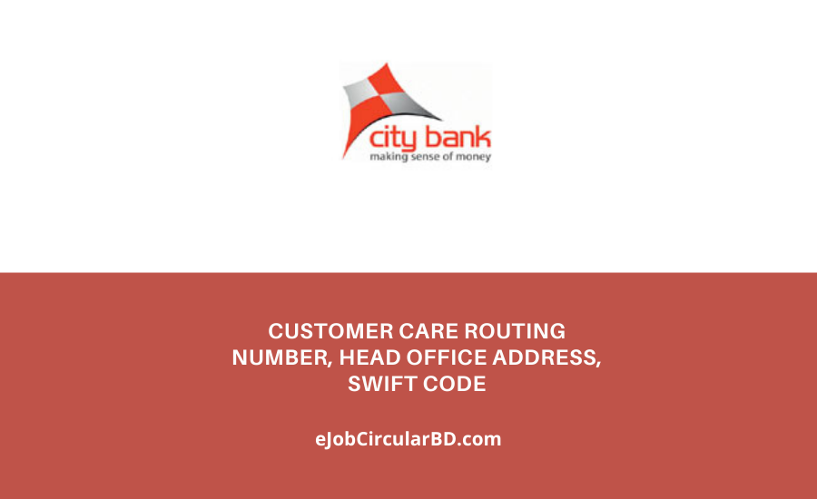 City Bank Customer Care Number, Head Office Address, Routing Number, Swift Code