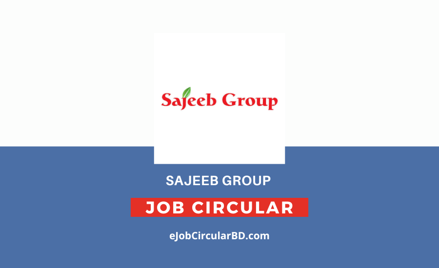 Sajeeb Group Job Circular 2022